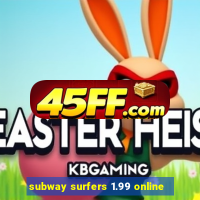 subway surfers 1.99 online